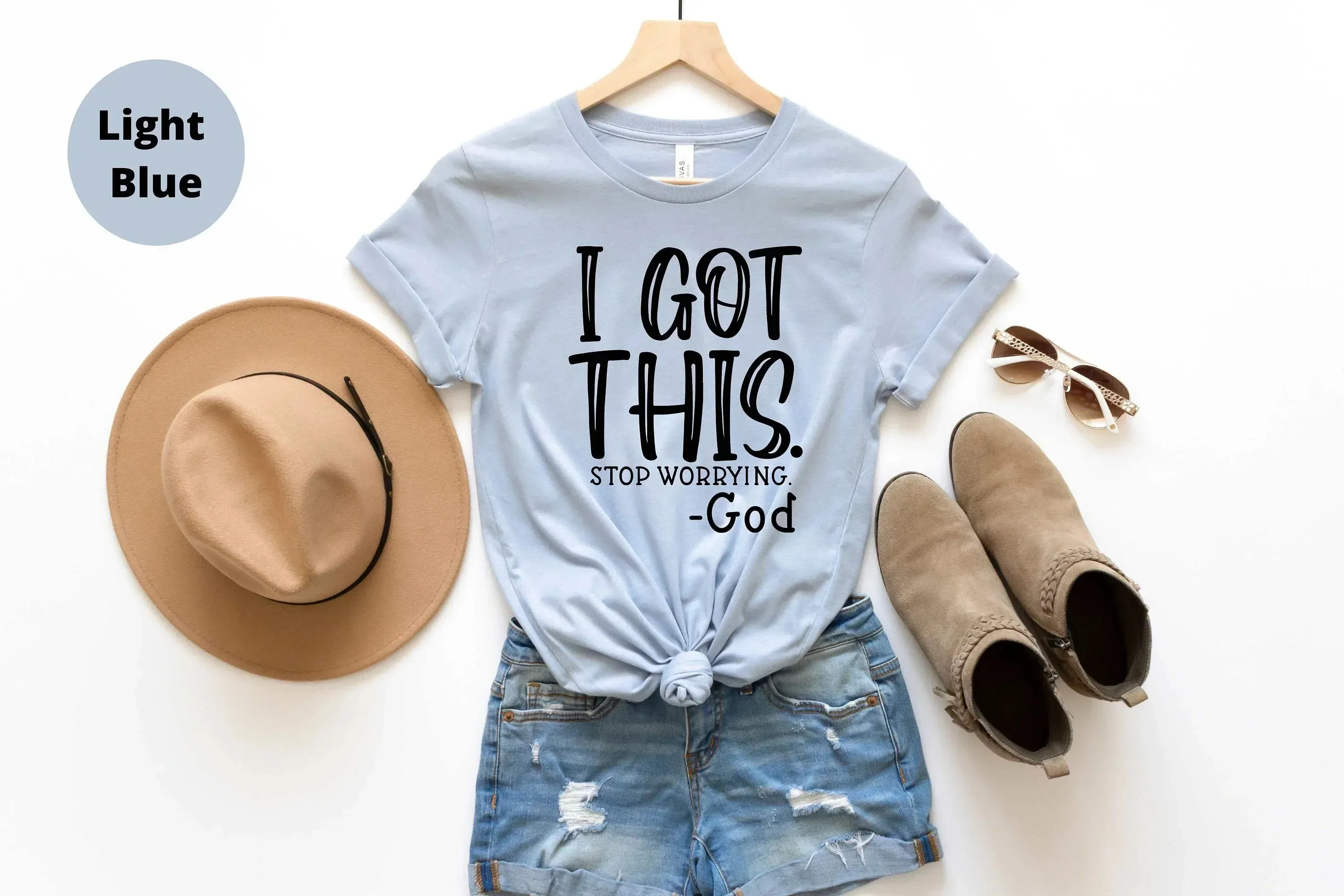 I Got This, Stop Worrying - Believe in God Shirt