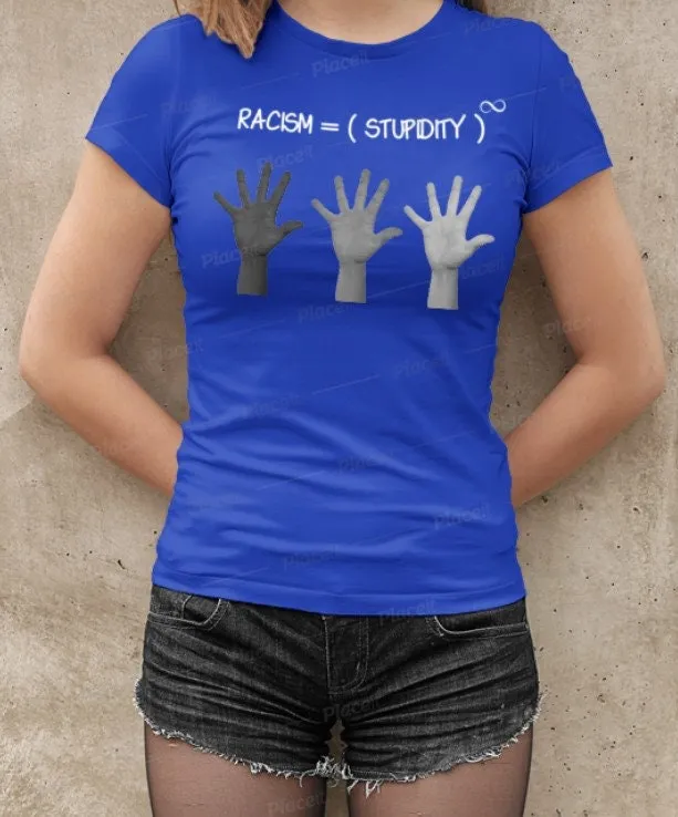 Racism is infinite stupidity. Unisex Printed crewneck t-shirts,New Year,birthday/christmas/Anniversary/Covid/Valentine/Friends/2021 gifts