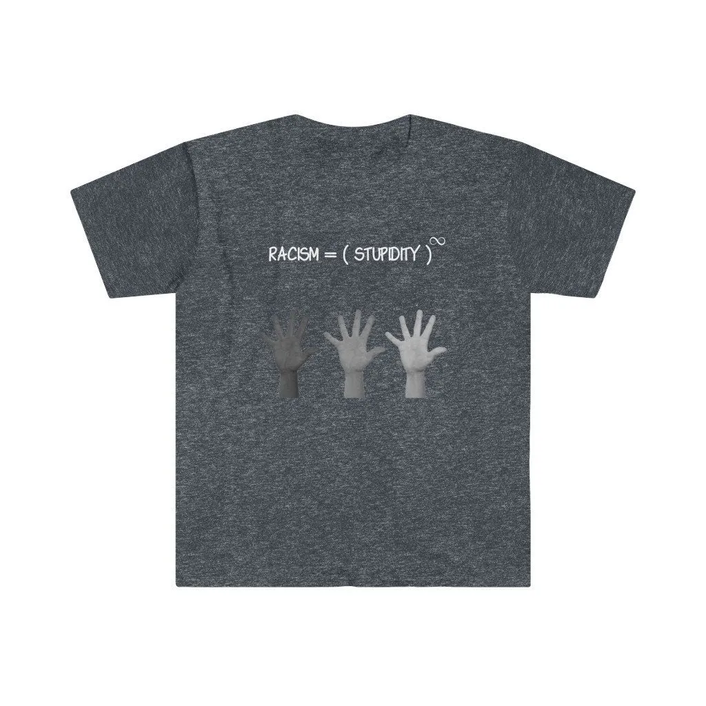 Racism is infinite stupidity. Unisex Printed crewneck t-shirts,New Year,birthday/christmas/Anniversary/Covid/Valentine/Friends/2021 gifts